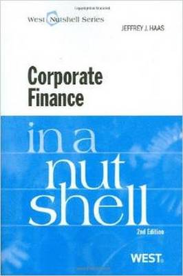 Corporate Finance in a Nutshell - Haas, Jeffrey J.