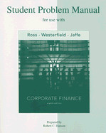 Corporate Finance Student Problem Manual - Ross, Stephen A, Professor, and Westerfield, Randolph, and Jaffe, Jeffrey