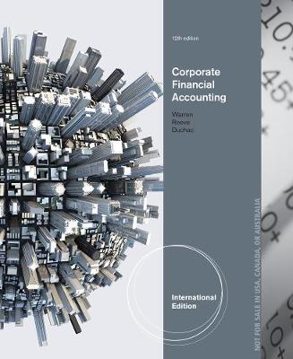 Corporate Financial Accounting, International Edition - Warren, Carl, and Reeve, James, and Duchac, Jonathan