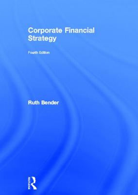 Corporate Financial Strategy - Bender, Ruth