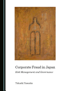 Corporate Fraud in Japan: Risk Management and Governance