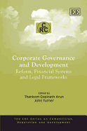 Corporate Governance and Development: Reform, Financial Systems and Legal Frameworks