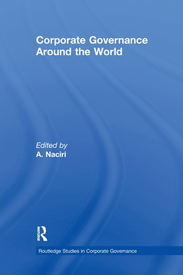 Corporate Governance Around the World - Naciri, Ahmed (Editor)