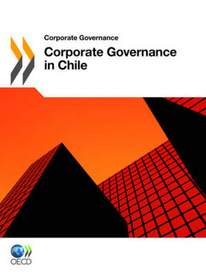 Corporate Governance in Chile 2010 - Organization for Economic Cooperation and Development (Editor)