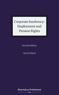 Corporate Insolvency: Employment and Pension Rights - Pollard, David, Mr.