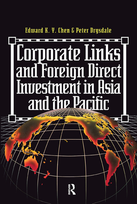 Corporate Links And Foreign Direct Investment In Asia And The Pacific - Chen, Eduard K.y.