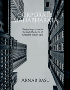 Corporate Mahabharata: Navigating corporate through the Lens of Greatest Indian Epic