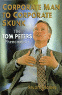 Corporate Man to Corporate Skunk: The Tom Peters Phenomenon