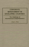 Corporate Management in Developing Countries: The Challenge of International Competitiveness