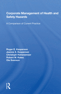 Corporate Management of Health and Safety Hazards: A Comparison of Current Practice