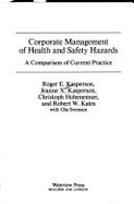 Corporate Management of Health & Safety Hazards: A Comparison of Current Practice