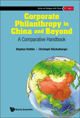 Corporate Philanthropy in China and Beyond - Stephan Rothlin, Christoph Stuckelberger