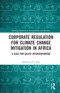 Corporate Regulation for Climate Change Mitigation in Africa: A Case for Dilute Interventionism