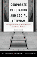 Corporate Reputation and Social Activism: Strategic Interaction, Firm Behavior, and Social Welfare