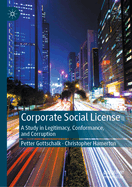 Corporate Social License: A Study in Legitimacy, Conformance, and Corruption