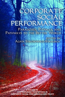 Corporate Social Performance: Paradoxes, Pitfalls and Pathways to the Better World - Stachowicz-Stanusch, Agata (Editor)