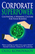 Corporate Superpower: Cultivating a Winning Culture for Your Business