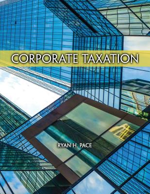 Corporate Taxation - Pace, Ryan