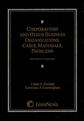 Corporations and Other Business Organizations: Cases, Materials, Problems - Smiddy, Linda O