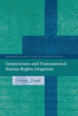 Corporations and Transnational Human Rights Litigation - Joseph, Sarah, and Harvey, Colin (Editor)