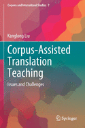 Corpus-Assisted Translation Teaching: Issues and Challenges