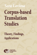 Corpus-Based Translation Studies: Theory, Findings, Applications