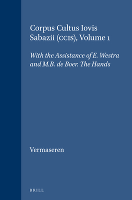Corpus Cultus Iovis Sabazii (Ccis), Volume 1: The Hands - Vermaseren, Maarten J