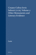 Corpus Cultus Iovis Sabazii (CCIS), Volume 2: Other Monuments and Literary Evidence