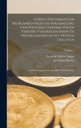 Corpus Diplomaticum Neerlando-Indicum Verzameling Van Politieke Contracten En Verdere Verdragen Door De Nederlanders in Het Oosten Gesloten: Van Privilegebrieven Aan Hen Verleend, Enz; Volume 1