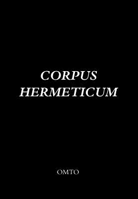 Corpus Hermeticum - Trismegistos, Hermes, and Mead, G R S (Translated by)