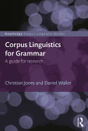 Corpus Linguistics for Grammar: A guide for research