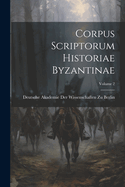 Corpus Scriptorum Historiae Byzantinae; Volume 2