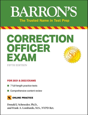 Correction Officer Exam: With 7 Practice Tests - Schroeder, Donald J, and Lombardo, Frank A