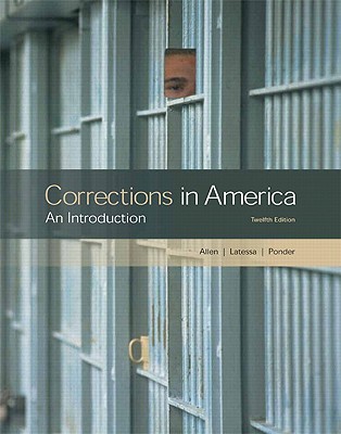 Corrections in America: An Introduction - Allen, Harry E, and Latessa, Edward J, and Ponder, Bruce S