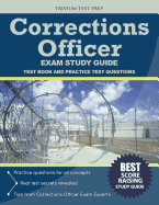 Corrections Officer Exam Study Guide: Test Book and Practice Test Questions
