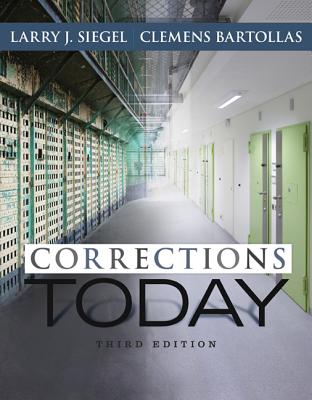 Corrections Today - Siegel, Larry, and Bartollas, Clemens