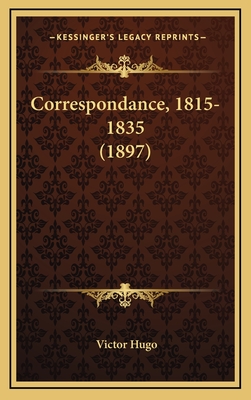 Correspondance, 1815-1835 (1897) - Hugo, Victor