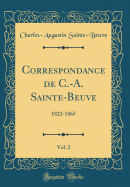 Correspondance de C.-A. Sainte-Beuve, Vol. 2: 1822-1865 (Classic Reprint)