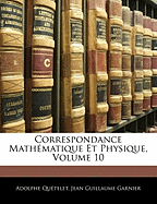 Correspondance Math?matique Et Physique, Volume 10