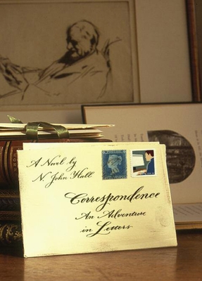 Correspondence: An Adventure in Letters - Hall, N John