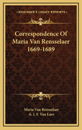 Correspondence of Maria Van Rensselaer 1669-1689