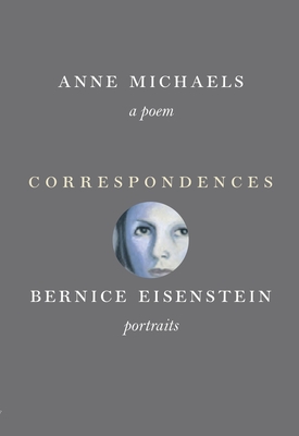 Correspondences: A Poem and Portraits - Michaels, Anne