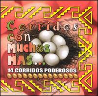 Corridos con Muchos Mas: 14 Corridos Poderosos - Various Artists