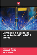 Corroso e dureza de impacto de AISI 410SS Welds