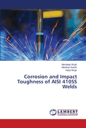 Corrosion and Impact Toughness of AISI 410SS Welds