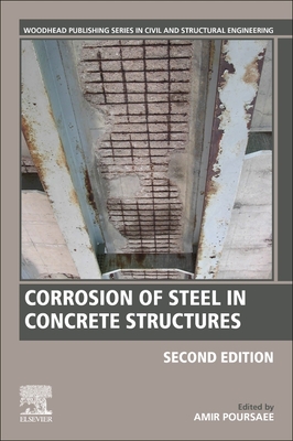 Corrosion of Steel in Concrete Structures - Poursaee, Amir (Editor)