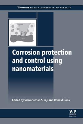 Corrosion Protection and Control Using Nanomaterials - Saji, V S (Editor), and Cook, R M (Editor)