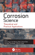 Corrosion Science: Theoretical and Practical Applications