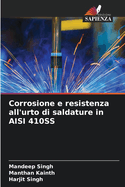 Corrosione e resistenza all'urto di saldature in AISI 410SS