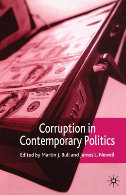 Corruption in Contemporary Politics - Bull, M (Editor), and Newell, J (Editor)